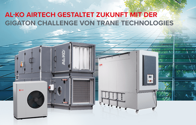 AL‑KO Airtech gestaltet Zukunft mit der Gigaton Challenge von Trane Technologies
